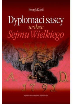 Dyplomaci sascy wobec Sejmu Wielkiego