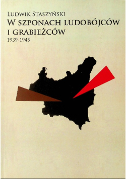 W szponach ludobójców i grabieżców 1939-1945