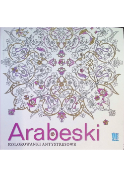 Arabeski. Kolorowanki antystresowe