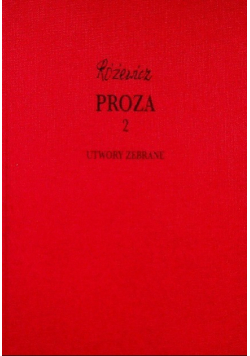 Różewicz Proza 2 Utwory zebrane