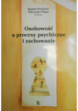 Osobowość a procesy psychiczne i zachowanie