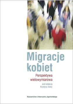 Migracje kobiet. Perspektywa wielowymiarowa