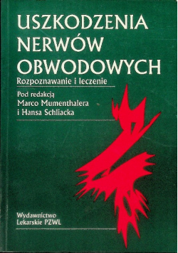Uszkodzenia nerwów obwodowych Rozpoznanie i leczenie