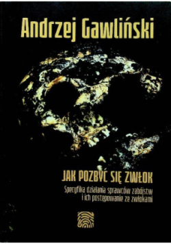 Jak pozbyć się zwłok