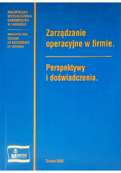 Zarządzanie operacyjne w firmie Perspektywy i doświadczenia