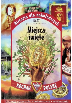 Historia dla najmłodszych Tom 17 Miejsca święte