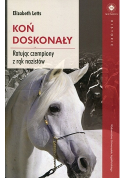Koń doskonały Ratując czempiony z rąk nazistów