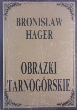 Obrazki tarnogórskie