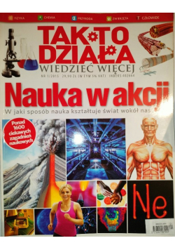 Tak to działa wiedzieć więcej nauka w akcji Nr 1 /15