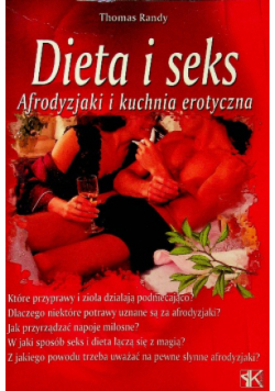 Dieta i seks Afrodyzjaki i kuchnia erotyczną