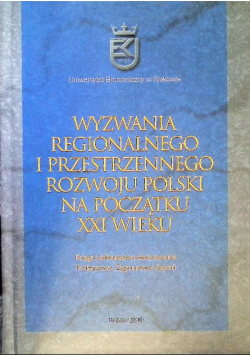Wyzwania regionalnego i przestrzennego rozwoju Polski na Początku XXI wieku