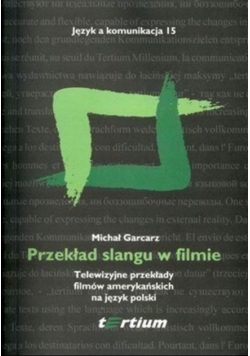 Przekład slangu w filmie telewizyjne przekłady filmów amerykańskich na język polski