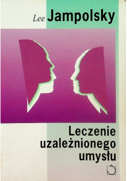 Leczenie uzależnionego umysłu
