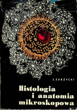 Histologia i anatomia mikroskopowa zwierząt domowych i człowieka