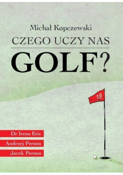 Czego uczy nas golf?