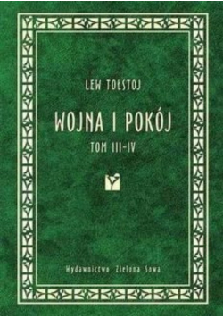 Wojna i pokój Tom III i IV