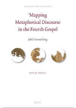 Mapping Metaphorical Discourse in the Fourth Gospel