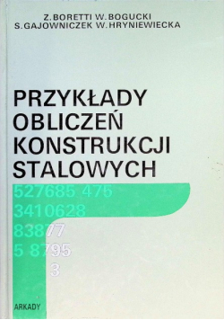 Przykłady obliczeń konstrukcji stalowych