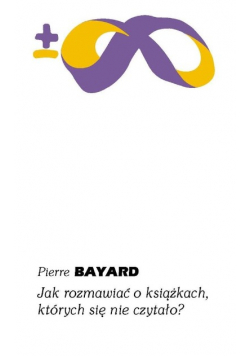 Jak rozmawiać o książkach, których się nie czytało?