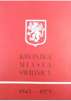 Kronika miasta Świdnicy 1945 - 1975