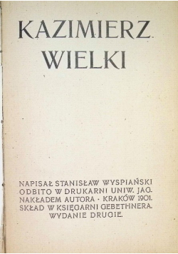 Kazimierz Wielki 1901 r.