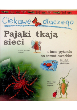 Ciekawe dlaczego Pająki tkają sieci