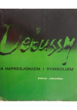 Debussy a impresjonizm i symbolizm
