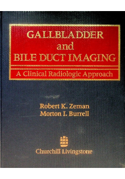 Gallbladder and Bile Duct Imaging: A Clinical Radiologic Approach