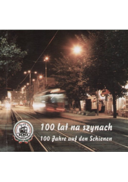 100 lat na szynach