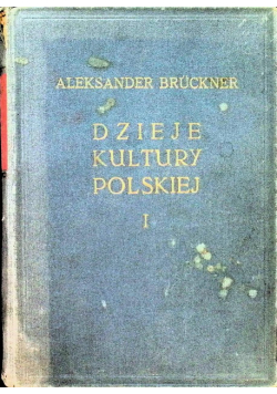 Dzieje kultury polskiej Tom I 1931 r.