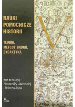Nauki pomocnicze historii Teoria metody badań dydaktyka