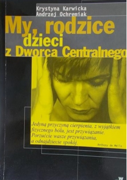 My rodzice dzieci z dworca centralnego