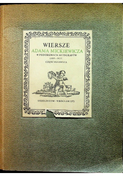 Wiersze Adama Mickiewicza w podobiznach autografów Część 2