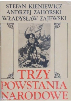 Trzy powstania narodowe