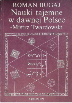 Nauki tajemne w dawnej Polsce Mistrz Twardowski