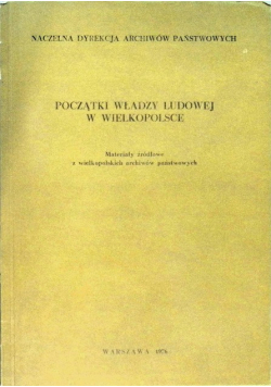 Początki władzy ludowej w Wielkopolsce