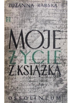 Moje życie z książką. Wspomnienia, Tom II