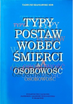 Typy postaw wobec śmierci a osobowość
