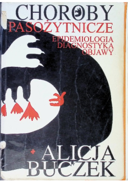 Choroby pasożytnicze Epidemiologia diagnostyka objawy