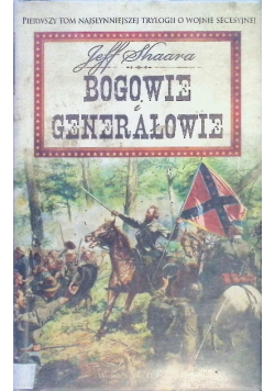 Wojna secesyjna  Bogowie i generałowie