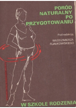Poród naturalny po przygotowaniu