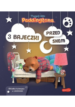 Przygody Misia Paddingtona 3 bajeczki przed snem
