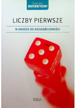 Liczby pierwsze w drodze do nieskończoności