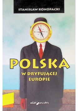 Polska w dryfującej Europie