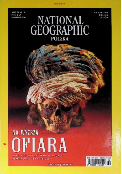 National Geographic Polska N r 2 / 19. Najwyższa ofiara.