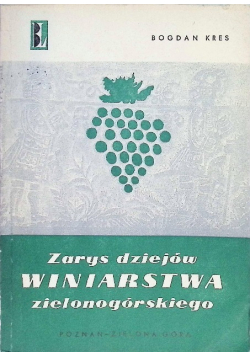 Zarys dziejów winiarstwa Zielonogórskiego