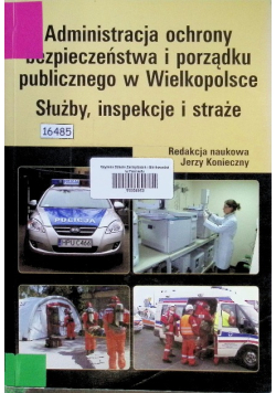 Administracja ochrony bezpieczeństwa i porządku publicznego w Wielkopolsce