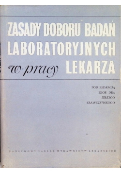 Zasady doboru badań laboratoryjnych w pracy lekarza