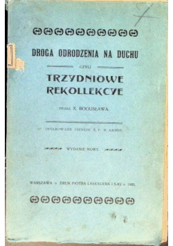Droga odrodzenia na Duchu czyli Trzydniowe Rekolekcye 1905 r.