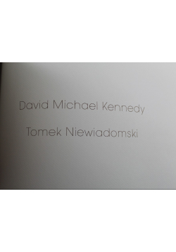 David Michael Kennedy Tomek Niewiadomski